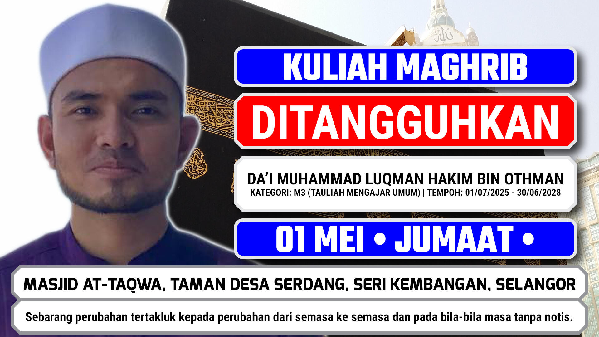 Fazhan's Poster. Kuliah Maghrib Ditangguhkan Ustaz Luqman Hakim.